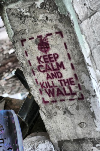 Keep Calm And Kill The Wall